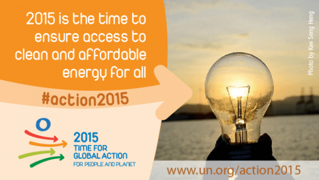 2015 is the time to ensure access to clean and affordable energy for all
